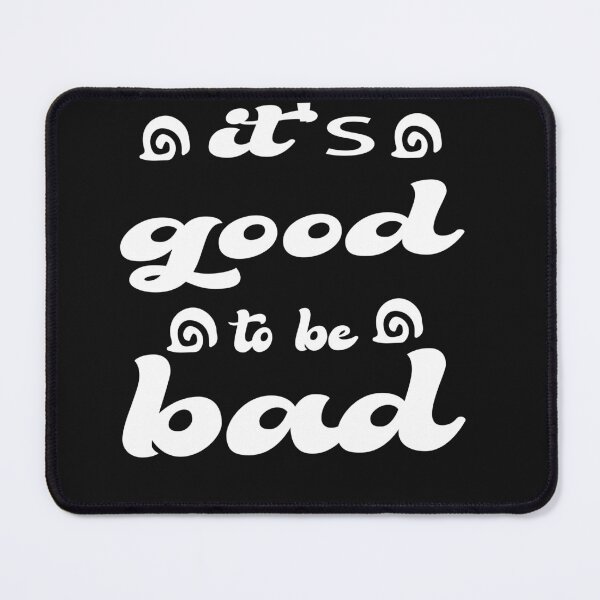 Item preview, it's good to be bad t-shirt designed and sold by bouakchach.