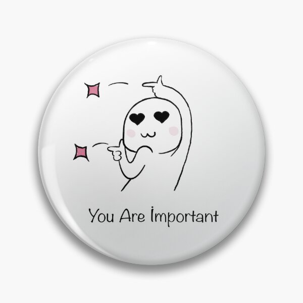 Item preview, You Are İmportant designed and sold by CaglaCokgezen.
