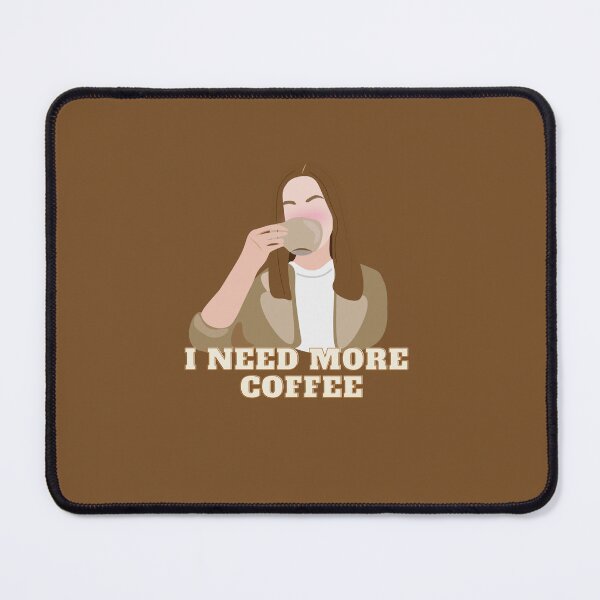 Item preview, I need more coffee designed and sold by MYWMC.