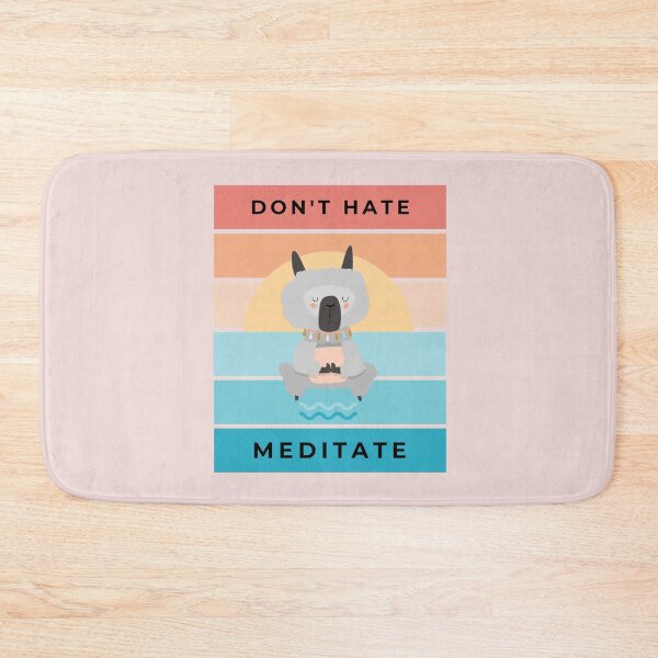 Item preview, Don't Hate Meditate designed and sold by VBeesTees.