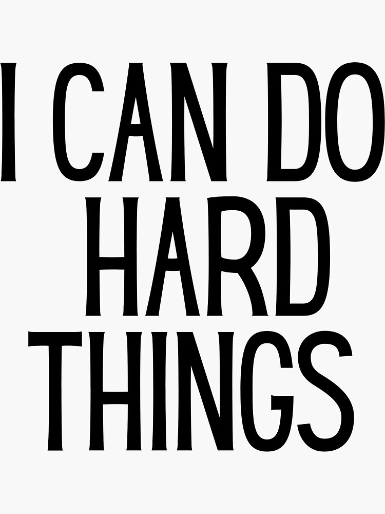 i-can-do-hard-things-inspiring-and-motivational-quotes-sticker-for