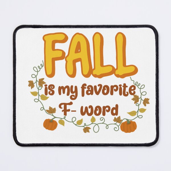 Item preview, Fall is my favorite F word  designed and sold by Becky-Marie.