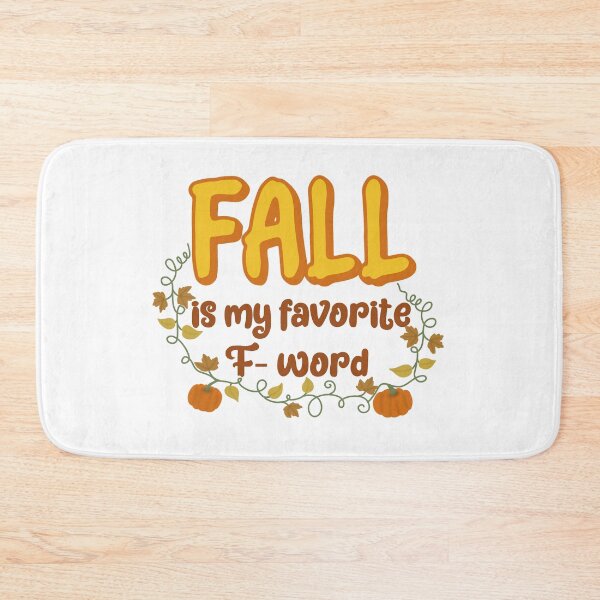 Item preview, Fall is my favorite F word  designed and sold by Becky-Marie.