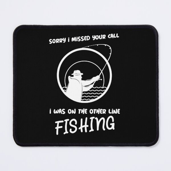 Item preview, Sorry I Missed Your Call I Was on the Other Line Fishing designed and sold by VBeesTees.