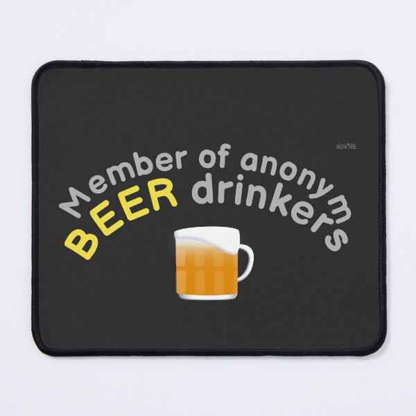 Item preview, I'm a member of anonym beer drinkers designed and sold by wowitsmytshirt.