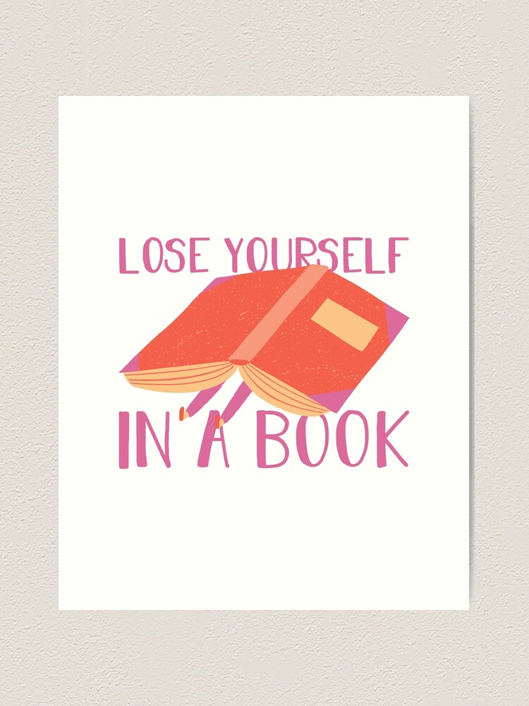 lose yourself in a book gifts for book addicts ,lovers  Poster for Sale by  seriesxanime