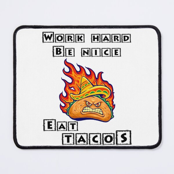 Item preview, Work Hard Be Nice Eat Tacos designed and sold by Shirtflyer.