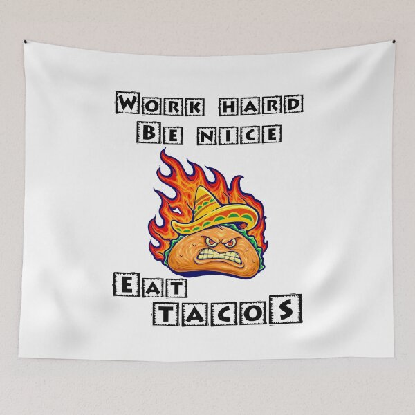 Item preview, Work Hard Be Nice Eat Tacos designed and sold by Shirtflyer.
