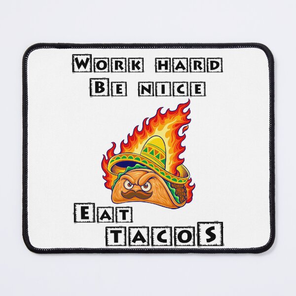 Item preview, Work Hard Be Nice Eat Tacos designed and sold by Shirtflyer.