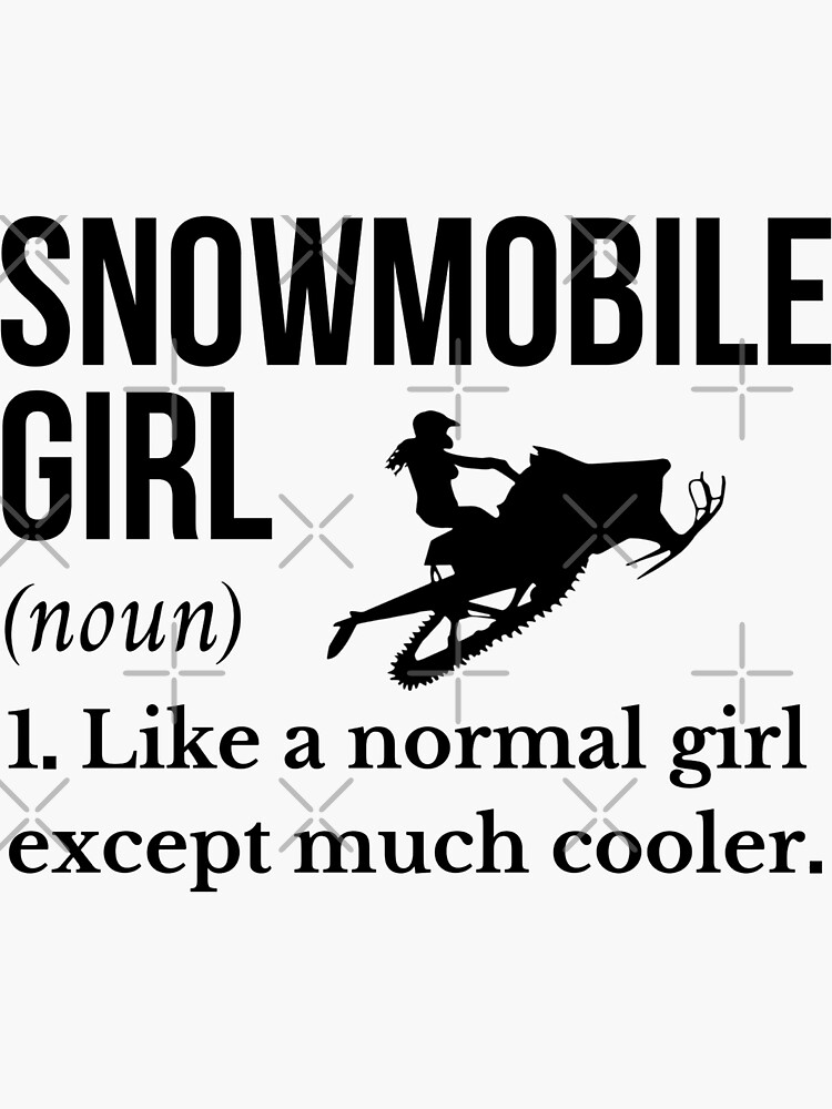 " Snowmobile Girl definition funny & snowmobiling winter sports design