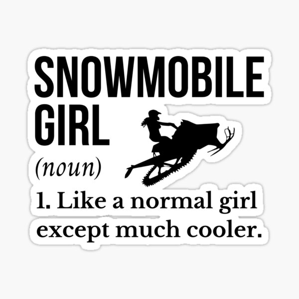 " Snowmobile Girl definition funny & snowmobiling winter sports design