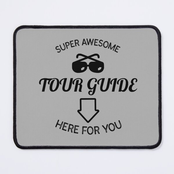 Item preview, Super Awesome Tour Guide Here for You designed and sold by VBeesTees.