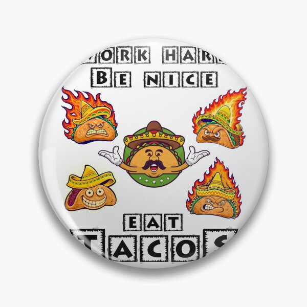 Item preview, Work Hard Be Nice Eat Tacos designed and sold by Shirtflyer.