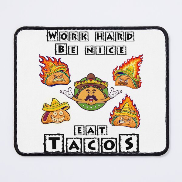 Item preview, Work Hard Be Nice Eat Tacos designed and sold by Shirtflyer.