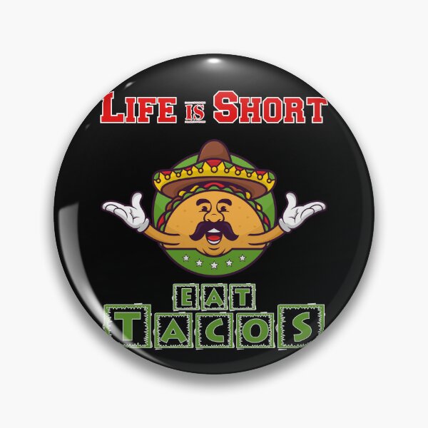 Artikelvorschau, Life Is Short - Eat Tacos entworfen und verkauft von Shirtflyer.
