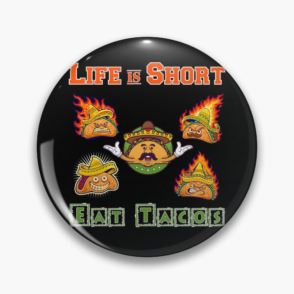 Artikelvorschau, Life Is Short - Eat Tacos entworfen und verkauft von Shirtflyer.