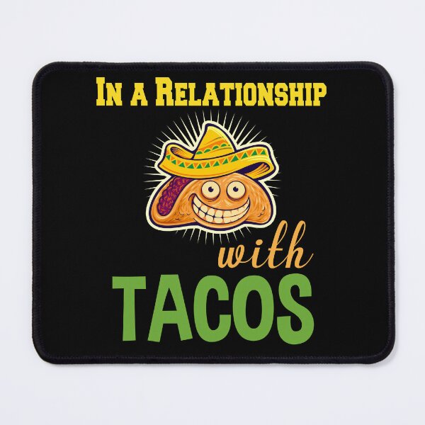 Item preview, In A Relationship With Tacos designed and sold by Shirtflyer.