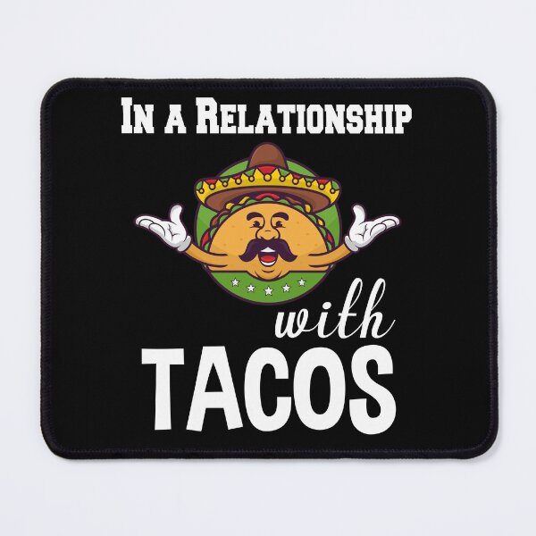 Item preview, In A Relationship With Tacos designed and sold by Shirtflyer.