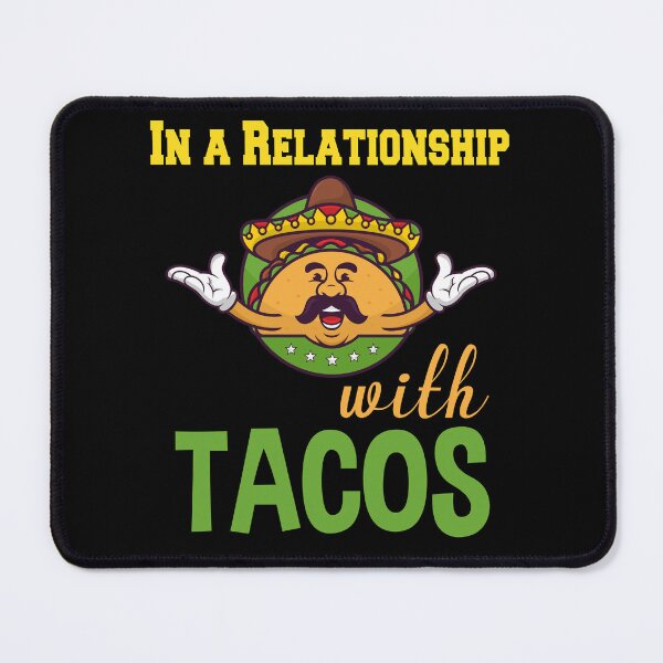 Item preview, In A Relationship With Tacos designed and sold by Shirtflyer.