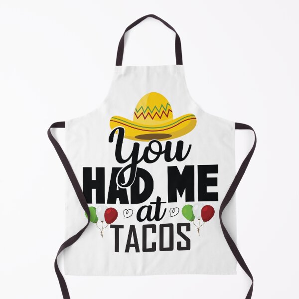 Item preview, You Had Me At Tacos designed and sold by Shirtflyer.