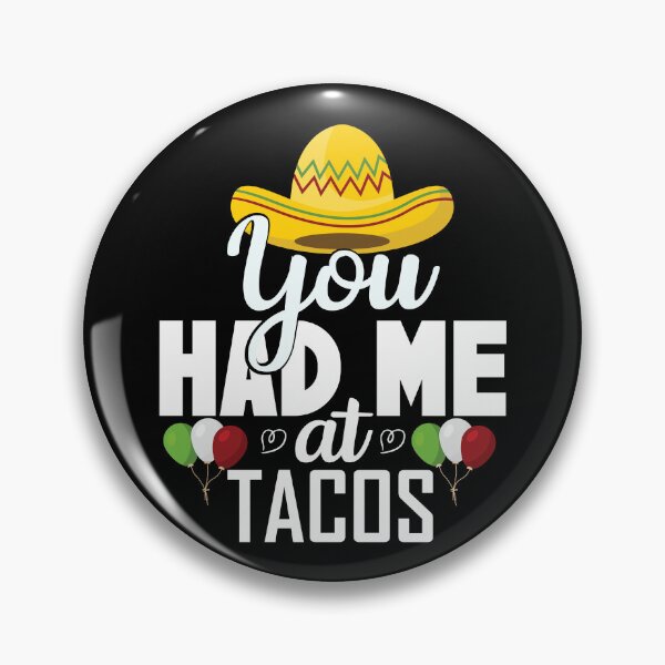 Item preview, You Had Me At Tacos designed and sold by Shirtflyer.