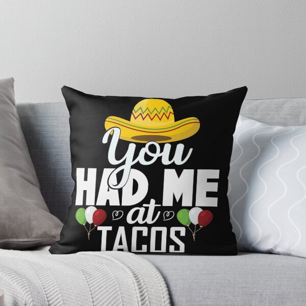 Item preview, You Had Me At Tacos designed and sold by Shirtflyer.