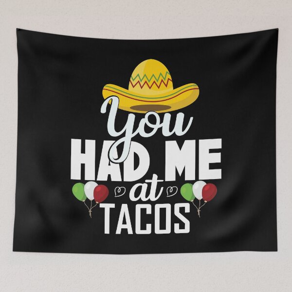 Item preview, You Had Me At Tacos designed and sold by Shirtflyer.