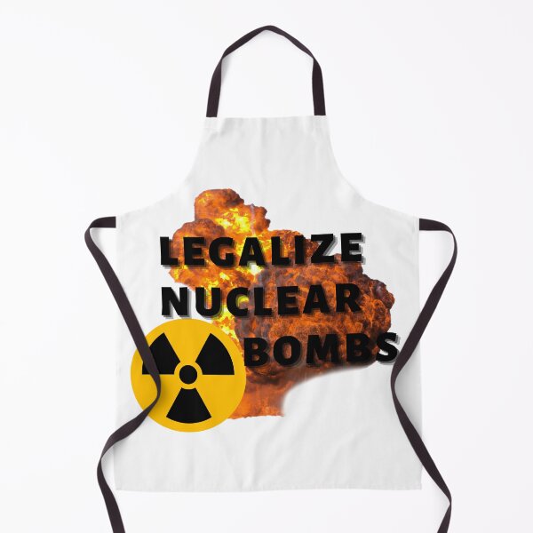 Item preview, LEGALIZE NUCLEAR BOMBS! designed and sold by OnlyFunnies.