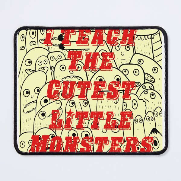 Item preview, I Teach The Cutest Little Monsters designed and sold by earth wings.