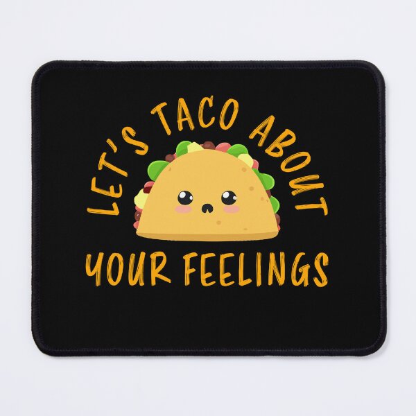 Item preview, Lets Taco About Your Feelings Funny Taco Design designed and sold by narekmug.