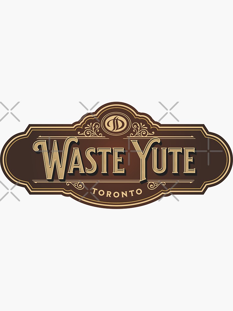 "Waste Yute Badge " Sticker for Sale by 2Cheesy4U Redbubble