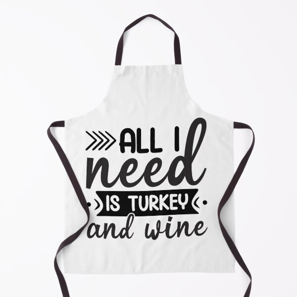 Item preview, ALL I NEED IS TURKEY AND WINE  designed and sold by angelescar.