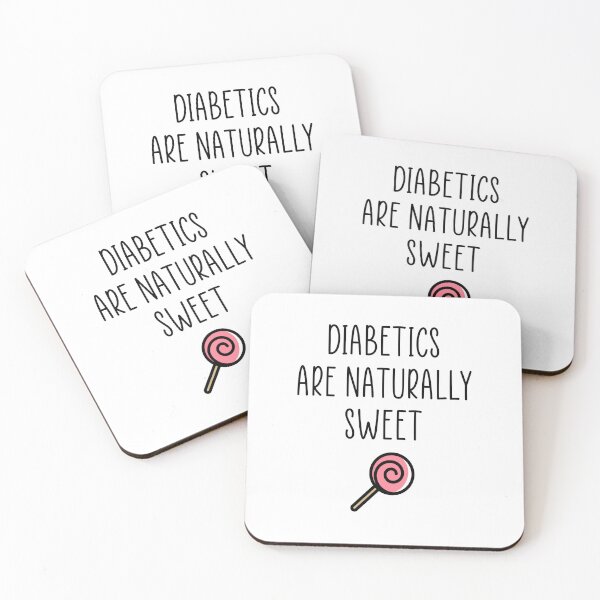 Item preview, Diabetics are naturally sweet  designed and sold by Ashtreemeadow.