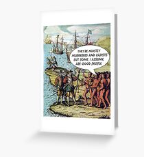 Columbus Arrives in the Americas - Anti Trump Greeting Card