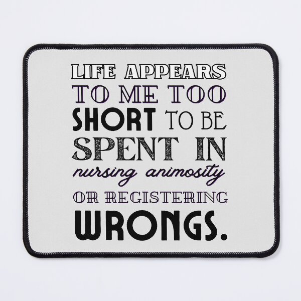Item preview, Life appears to me too short to be spent in nursing animosity or registering wrongs. - Charlotte Brontë, Jane Eyre Quote designed and sold by violet-hope.