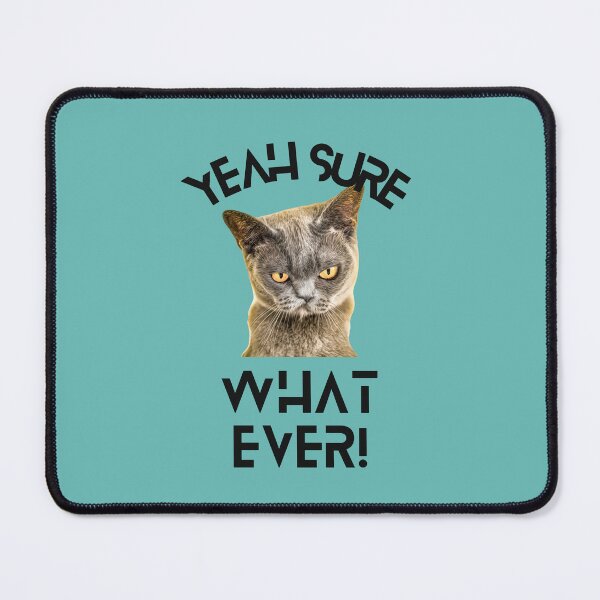 Item preview, Yeah Sure Whatever! - Funny Sarcastic Cat Quote designed and sold by MugsAndDuds.
