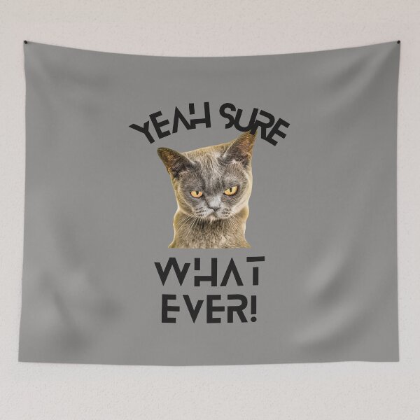 Item preview, Yeah Sure Whatever! - Funny Sarcastic Cat Quote designed and sold by MugsAndDuds.