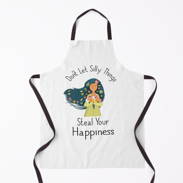 Item preview, Don’t let silly things steal your happiness designed and sold by ENJOY Wear.