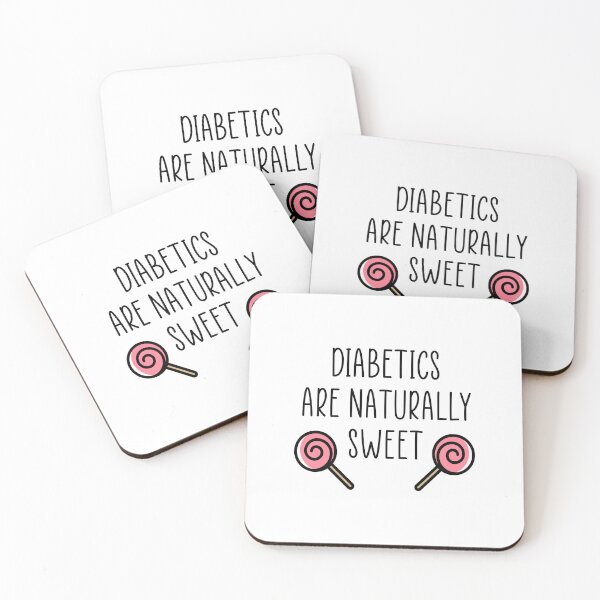 Item preview, Diabetics are naturally sweet designed and sold by Ashtreemeadow.