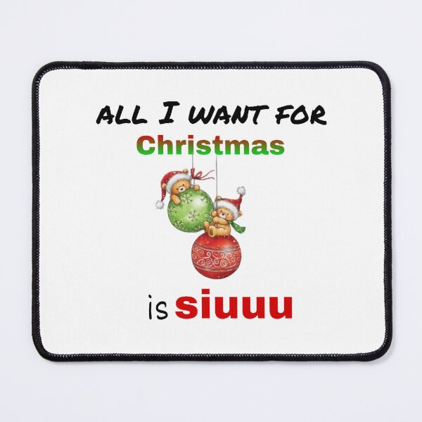 Item preview, all i want for Christmas is siuuu designed and sold by tatouma-shopp.