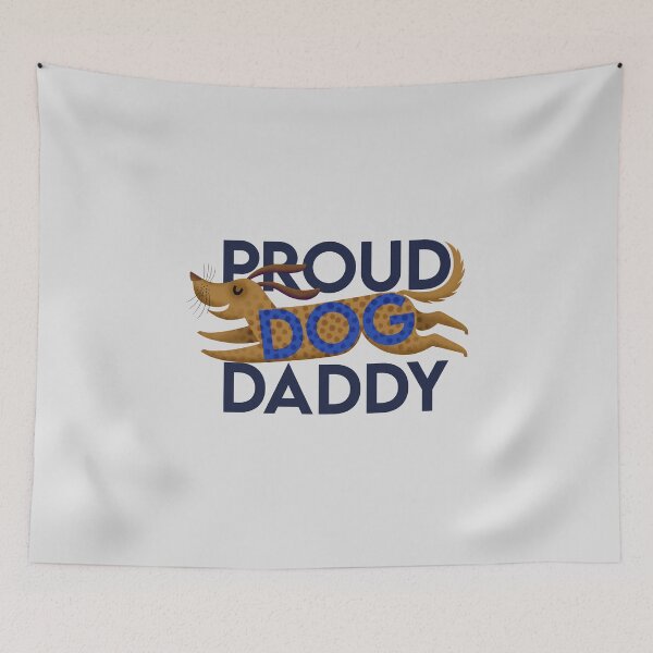 Item preview, Proud Dog Daddy- with blue bold text dachshund  designed and sold by Giddygoatthe3rd.