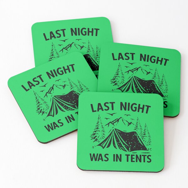 Item preview, Last Night was In Tents. Funny Novelty Camping. Hiking, Funny Camping Quote designed and sold by DesignHouse07.