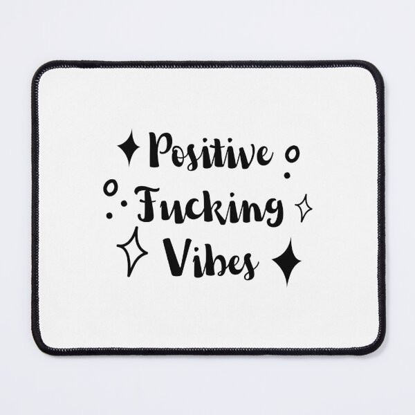 Item preview, Positive Fucking Vibes designed and sold by appareltolove.