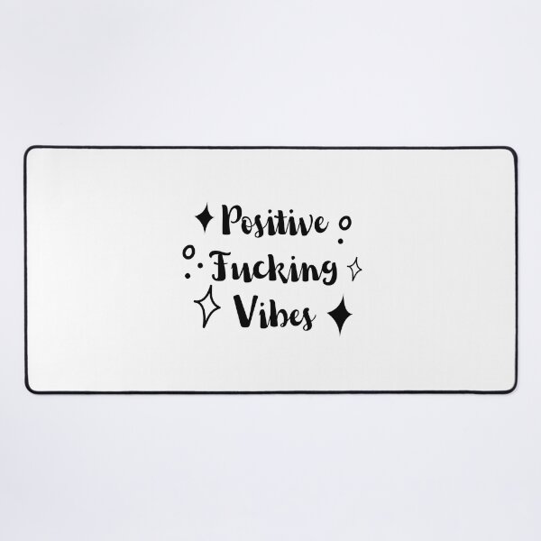 Item preview, Positive Fucking Vibes designed and sold by appareltolove.