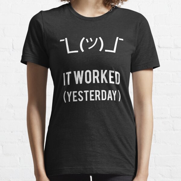 Item preview, It Worked Yesterday - White Text Programmer Excuse Design designed and sold by geeksta.