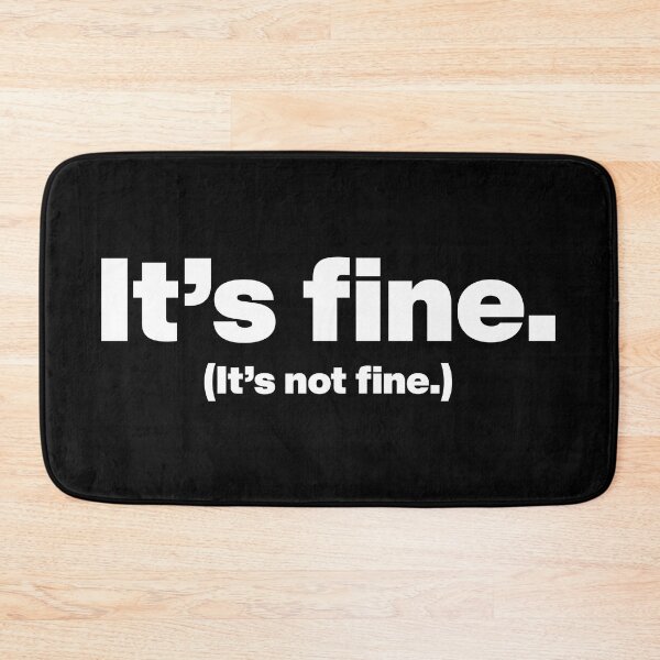 Item preview, It’s fine. (It’s not fine.) designed and sold by AndreMonthy.