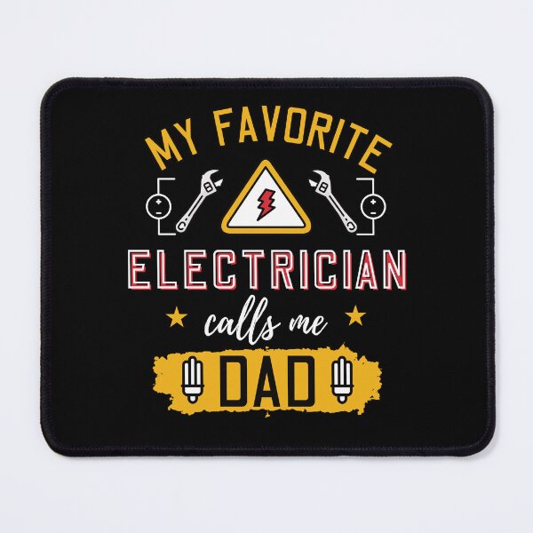 Item preview, My Favorite Electrician Calls Me Dad designed and sold by Betsytiptoe.