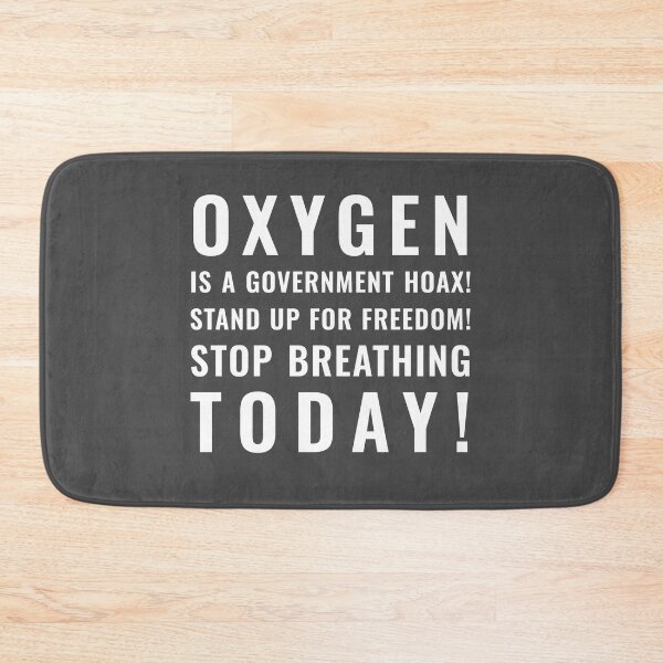 Item preview, Oxygen is a Government Hoax! (white text) designed and sold by Bjørnar Haveland.