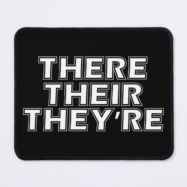 Item preview, There Their They're designed and sold by franktact.