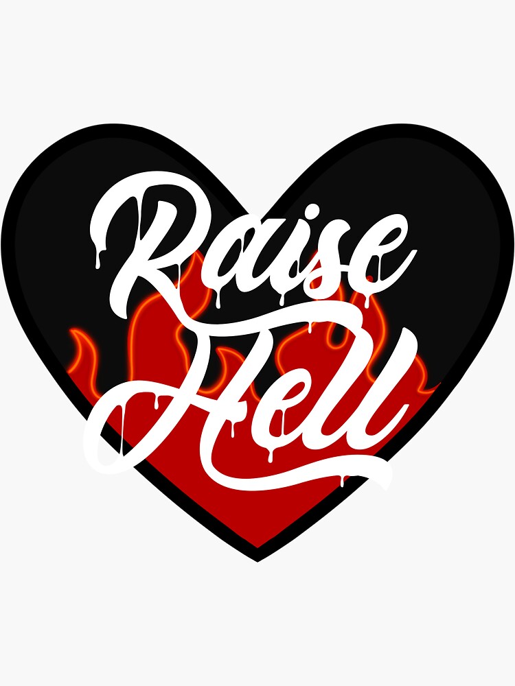 "Raise Hell logo" Sticker for Sale by gothmarthastwrt Redbubble